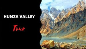 Read more about the article Hunza Valley Tour