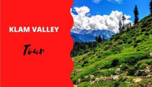 Read more about the article Kalam Valley Tour